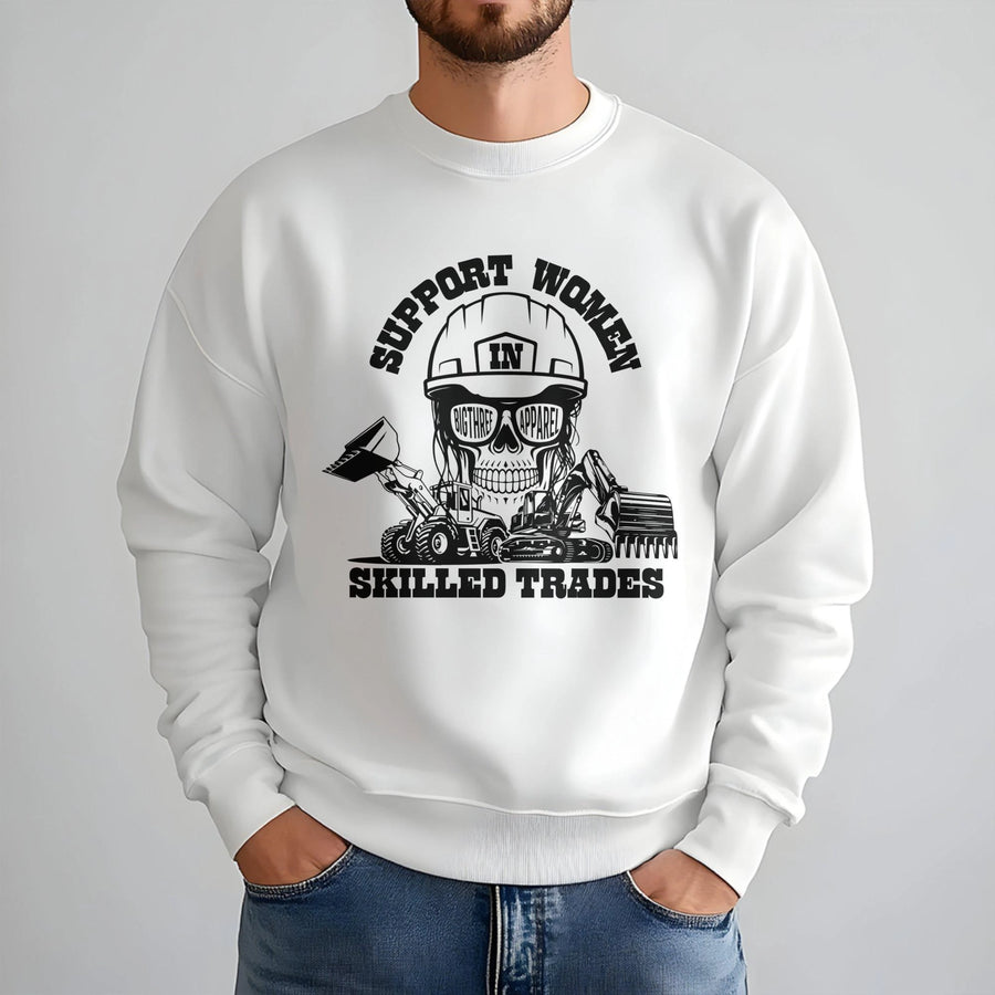 Support Women In Skilled Trades Sweatshirt | Construction Worker Heavy Equipment Design | Cotton Blend Crewneck | Gift For Female Tradesperson