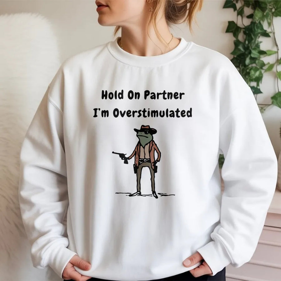 Overstimulated Cowboy Frog Sweatshirt | Funny Western Meme Graphic Tee | Premium Cotton Blend | Gift for Introverts and Meme Lovers