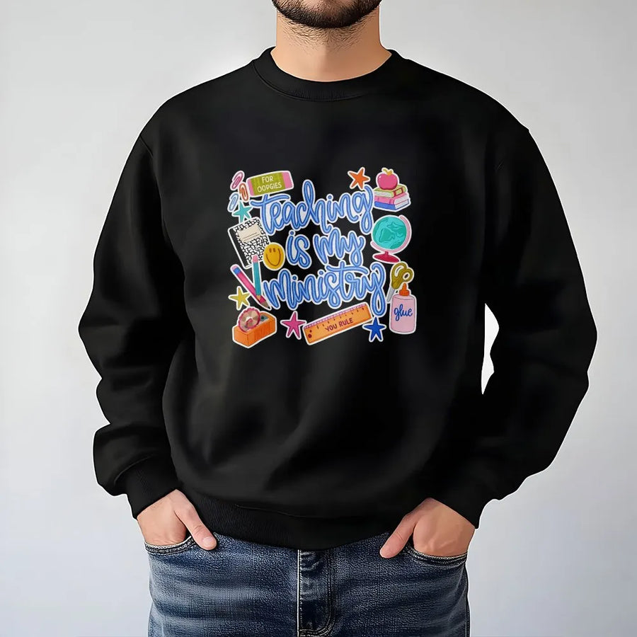 Teaching Is My Ministry Sweatshirt | Colorful School Supplies Graphic | Cozy Cotton Blend | Christian Teacher Appreciation Gift for Educator