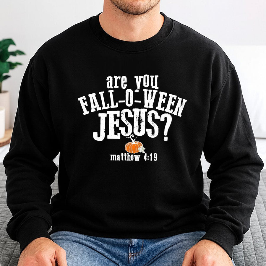 Are You Fall-O-Ween Jesus Sweatshirt | Christian Halloween Scripture Quote | Premium Cotton Blend | Faith-Based Autumn Gift for Men and Women