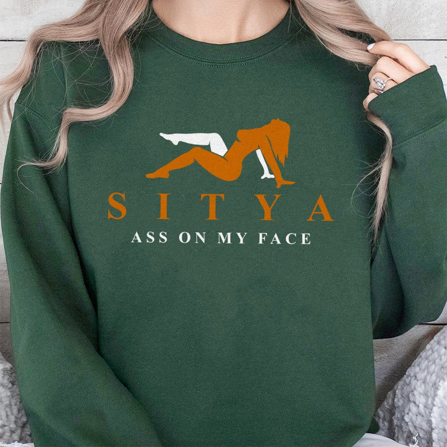 Sitya Funny Graphic Sweatshirt | Raunchy Adult Humor Design | Premium Cotton Blend Crewneck | Naughty Gift For Him Or Her