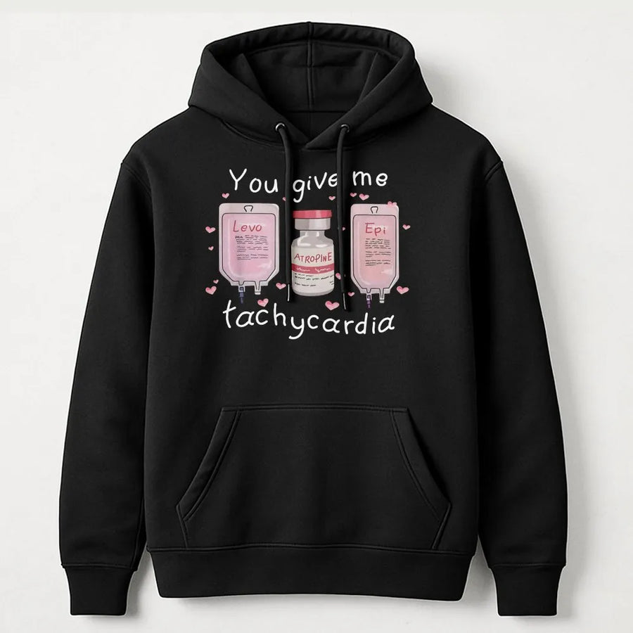 You Give Me Tachycardia Hoodie | Funny Medical Humor IV Bag Design | Premium Cotton Blend Nurse Sweatshirt | Nurse Graduation Gift for RN ER