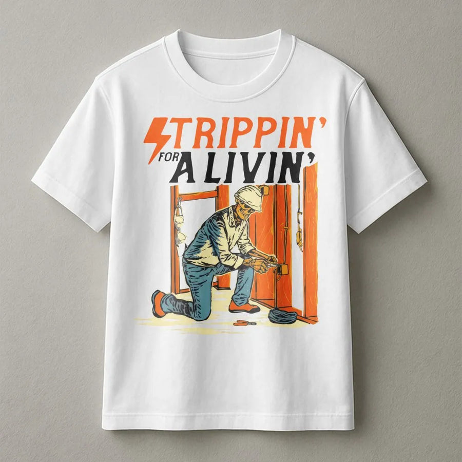 Electrician T-Shirt | Strippin' For A Livin' Funny Graphic Design | Premium Cotton Comfort | Perfect Gift For Blue Collar Tradesman