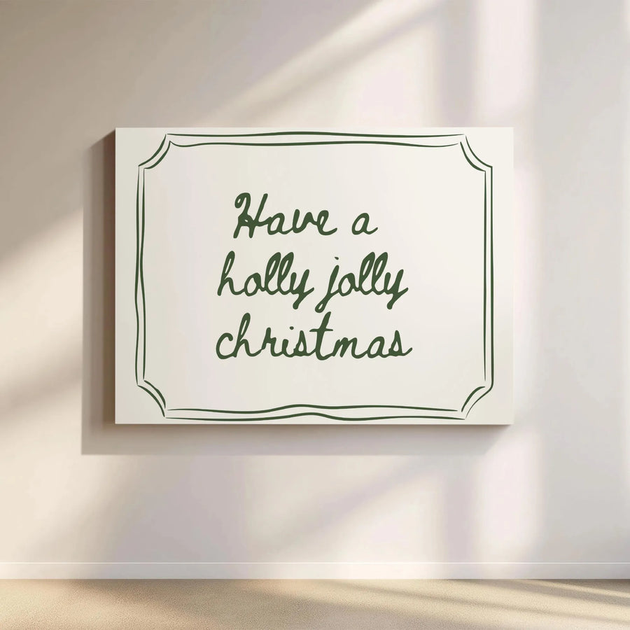 Have A Holly Jolly Christmas Canvas Wall Art | Minimalist Cursive Typography | Gallery Wrapped Premium Canvas | Festive Holiday Home Decor Gift