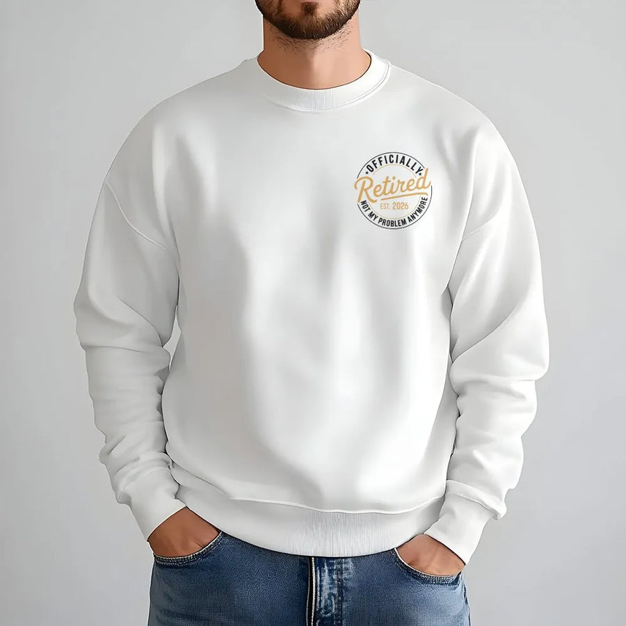 Retired 2026 Sweatshirt | Funny Not My Problem Anymore Design | Premium Cotton-Blend Sweatshirt | Gift for Teacher, Coworker, Men & Women