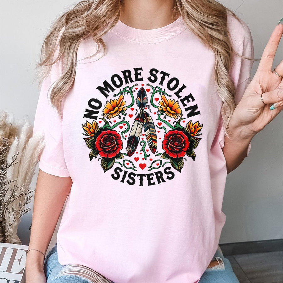 No More Stolen Sisters T-Shirt | MMIW Awareness Floral Feather Graphic | Premium 100% Cotton | Social Justice Indigenous Rights Gift Tee