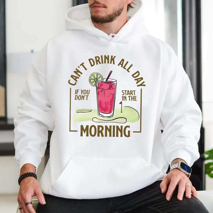 Funny Golf Drinking Hoodie | Can't Drink All Day Graphic | Soft Cotton Blend Pullover | Gift for Golfer Dad Humor Top