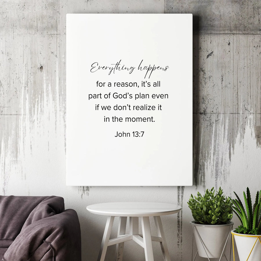 John 13:7 Canvas Wall Art | Everything Happens For A Reason Quote | Premium Gallery Wrapped Print | Religious Home Decor Gift