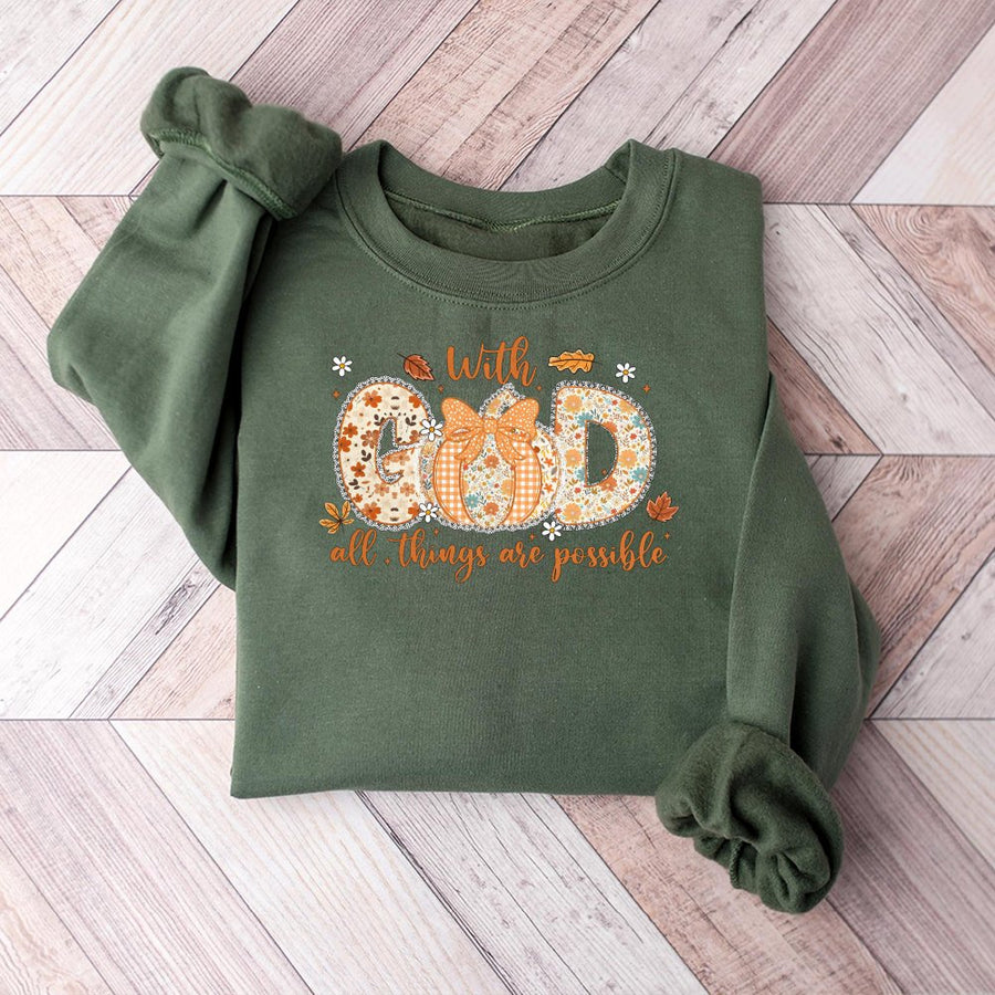 With God All Things Are Possible Sweatshirt | Fall Pumpkin Floral Faith Graphic | Premium Cotton Blend | Christian Gift for Women