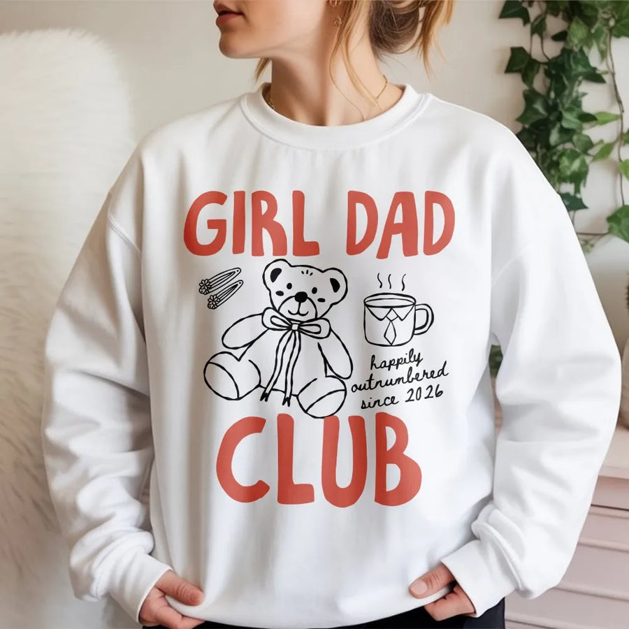 Girl Dad Club Sweatshirt | Happily Outnumbered Funny Graphic | Premium Soft Cotton Tee | Father's Day Gift for New Dad