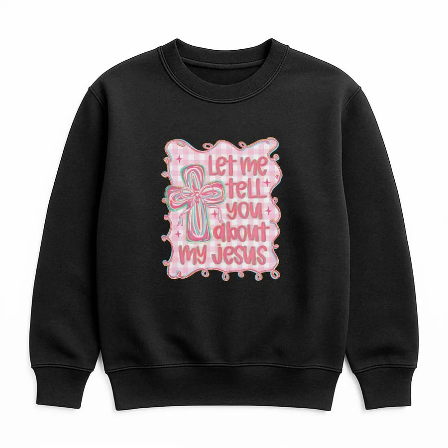 Let Me Tell You About My Jesus Sweatshirt | Coquette Aesthetic Christian Apparel with Pink Bow | Premium Cotton-Poly Blend | Preppy Faith Gift for Women and Teen Girls
