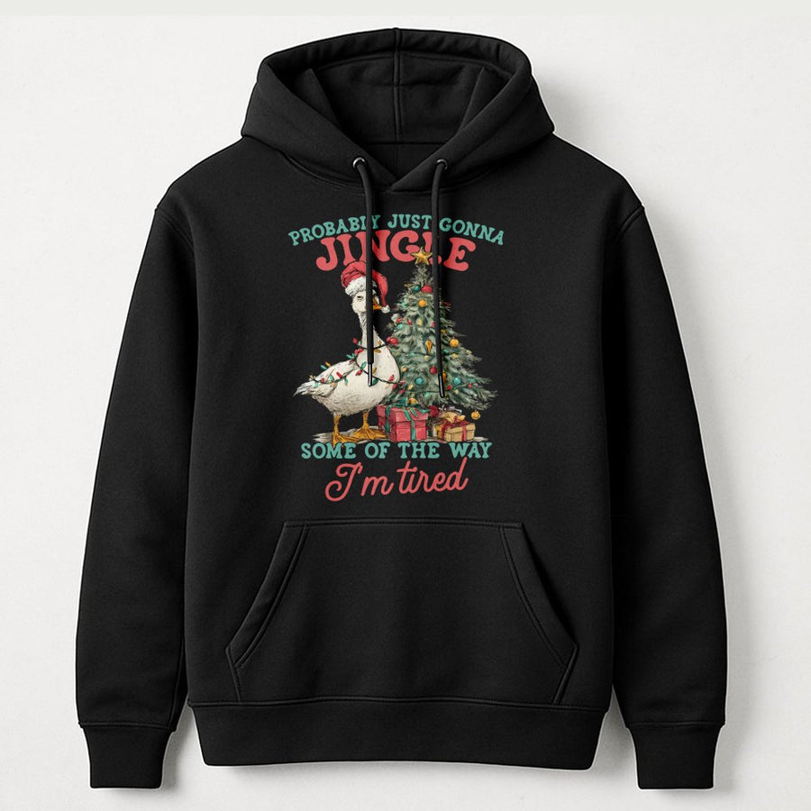 Funny Christmas Goose Hoodie | Probably Just Gonna Jingle Tired Quote | Premium Soft Cotton Blend | Holiday Sarcastic Gift for Women & Men