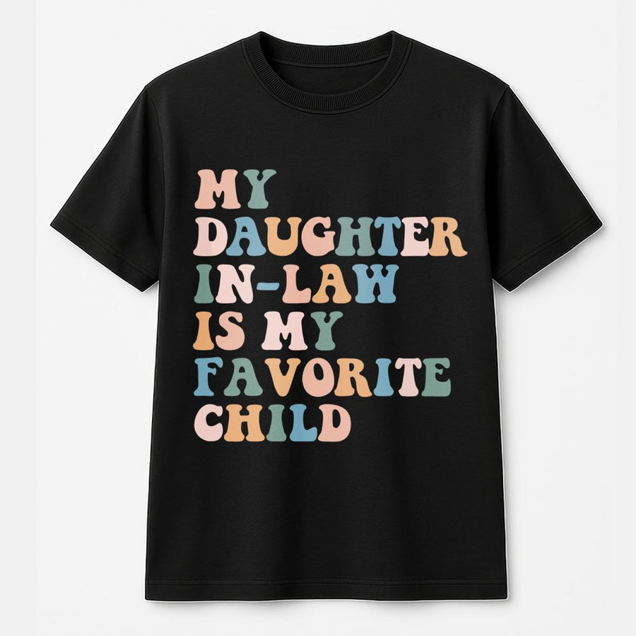 Daughter In Law Is My Favorite Child T-Shirt | Retro Groovy Typography Design | Premium Soft Cotton Tee | Funny Gift for Mother in Law