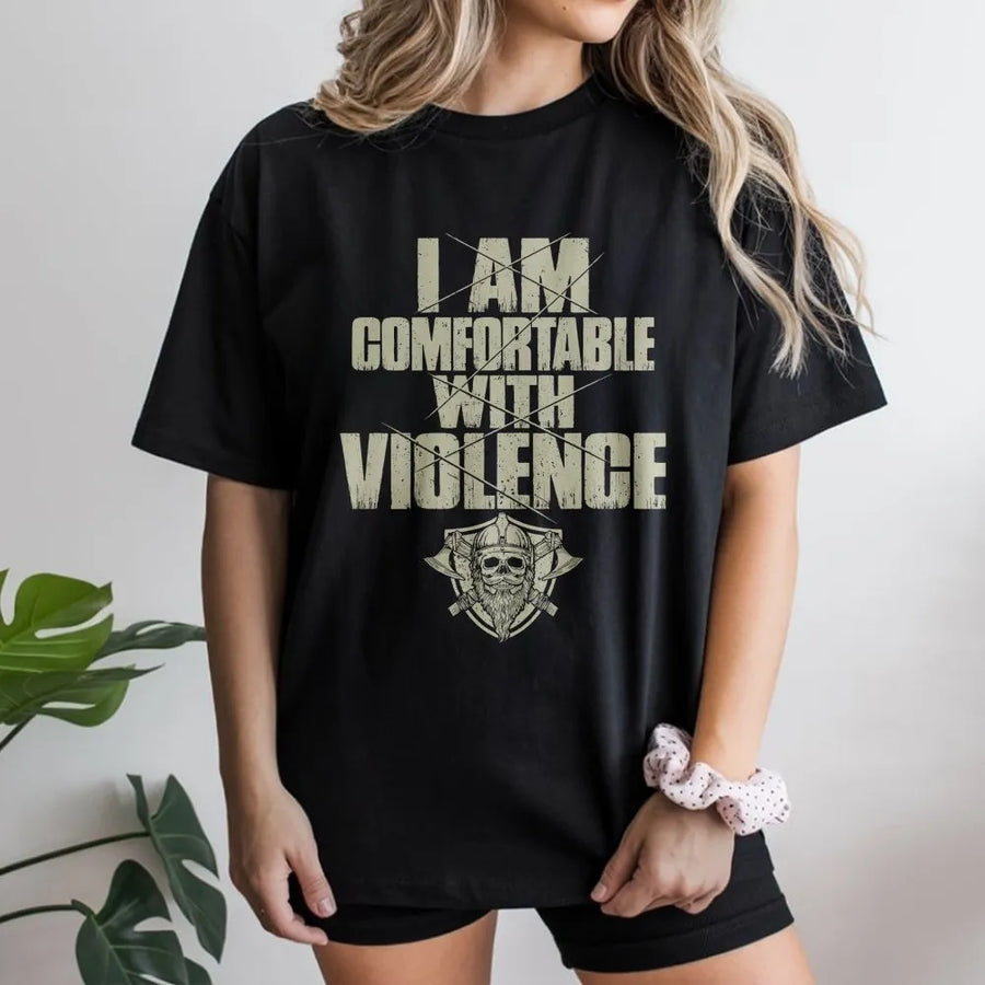 I Am Comfortable With Violence T-Shirt | Viking Warrior Skull Graphic | Premium Soft Cotton Tee | Edgy Gift for Men and Viking Enthusiasts