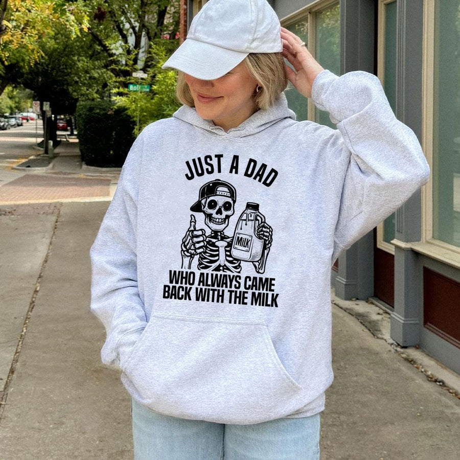 Just A Dad Who Came Back With The Milk Hoodie | Funny Skeleton Graphic Sweatshirt | Premium Cotton-Blend | Unique Father's Day 2026 Gift For Dad