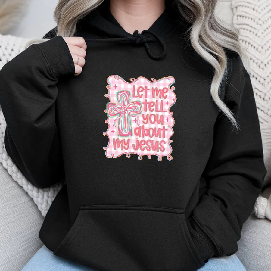 Let Me Tell You About My Jesus Hoodie | Coquette Aesthetic Christian Apparel with Pink Bow | Premium Cotton-Poly Blend | Preppy Faith Gift for Women and Teen Girls