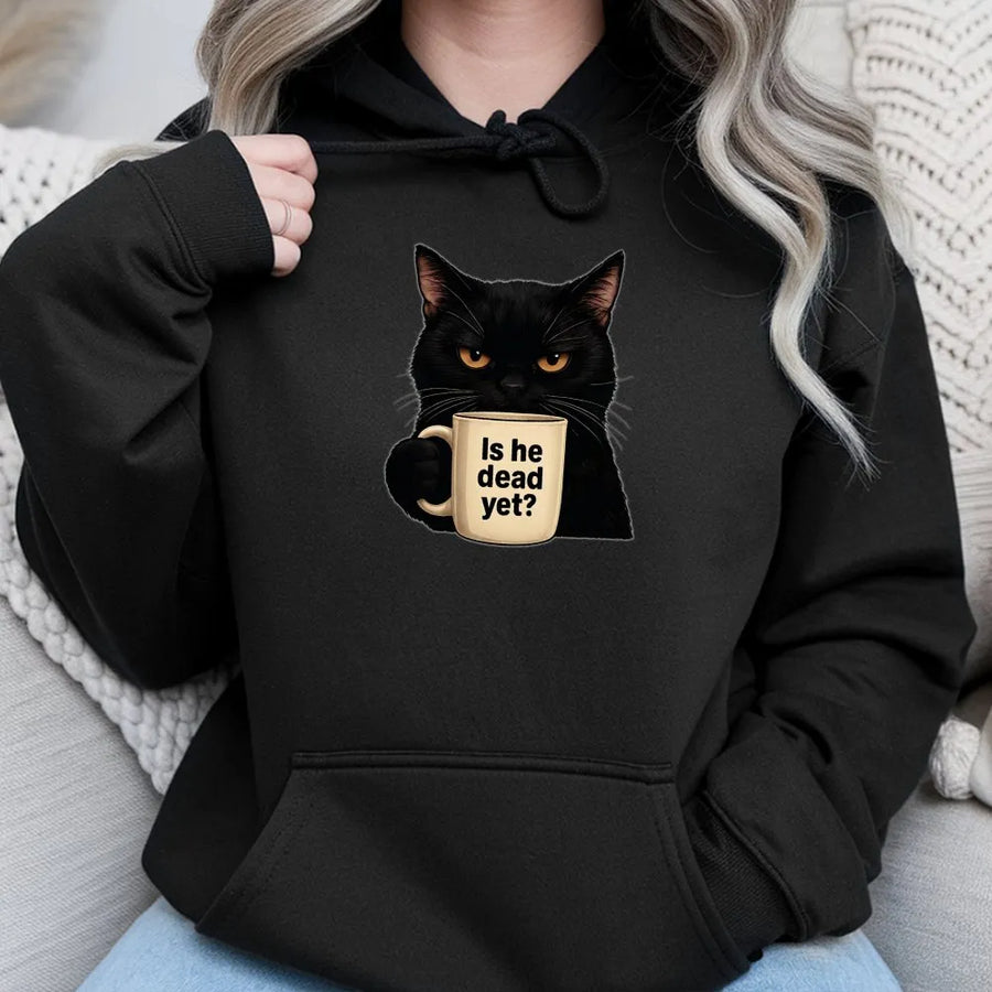 Is He Dead Yet Black Cat Hoodie | Dark Humor Graphic Sweatshirt | Premium Cotton-Poly Blend | Funny Sarcastic Gift for Cat Lovers