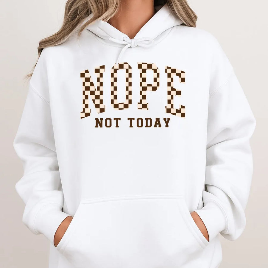 Nope Not Today Hoodie | Sarcastic Checkerboard Lettering Graphic | Premium Cotton Blend | Funny Statement Gift for Introverts