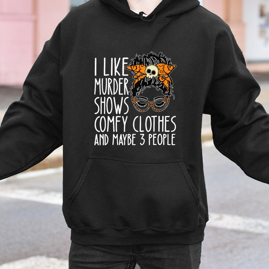 I Like Murder Shows Comfy Clothes Hoodie | True Crime Fan Apparel | Cotton-Polyester Blend | Funny Introvert Gift For Her