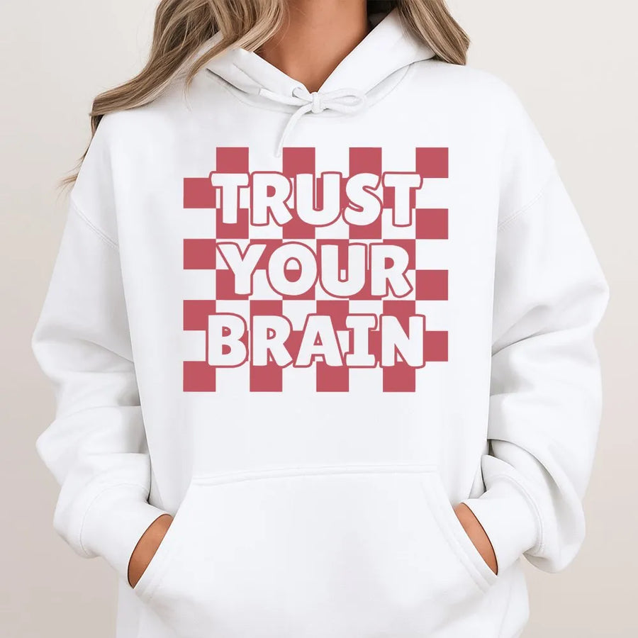 Trust Your Brain Hoodie | Checkerboard Graphic Sweatshirt | Soft Cotton Blend Pullover | Motivational Gift for Students & Thinkers