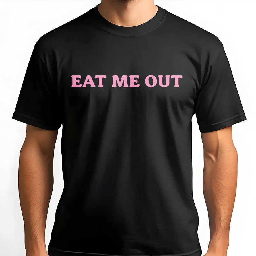 Eat Me Out Graphic Tee | Y2K Aesthetic Slogan Shirt | Soft Cotton Unisex Fit | Funny Statement Top for Women Gift