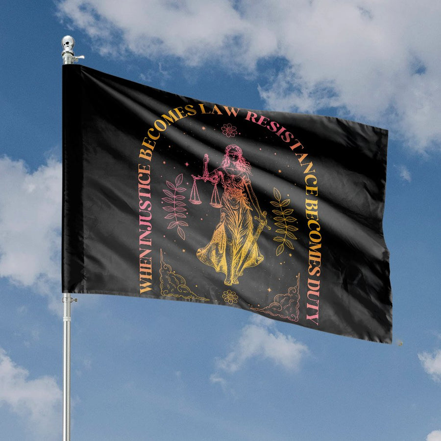 Lady Justice Flag | When Injustice Becomes Law Resistance Becomes Duty | Premium Polyester Outdoor Decor | Activist Gift for Home Garden