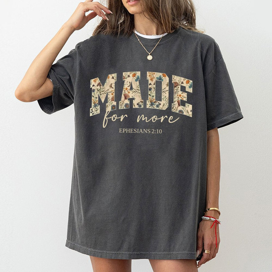 Made For More T-Shirt | Floral Bible Verse Ephesians 2:10 Graphic | Premium 100% Cotton | Religious Faith Gift For Women & Men