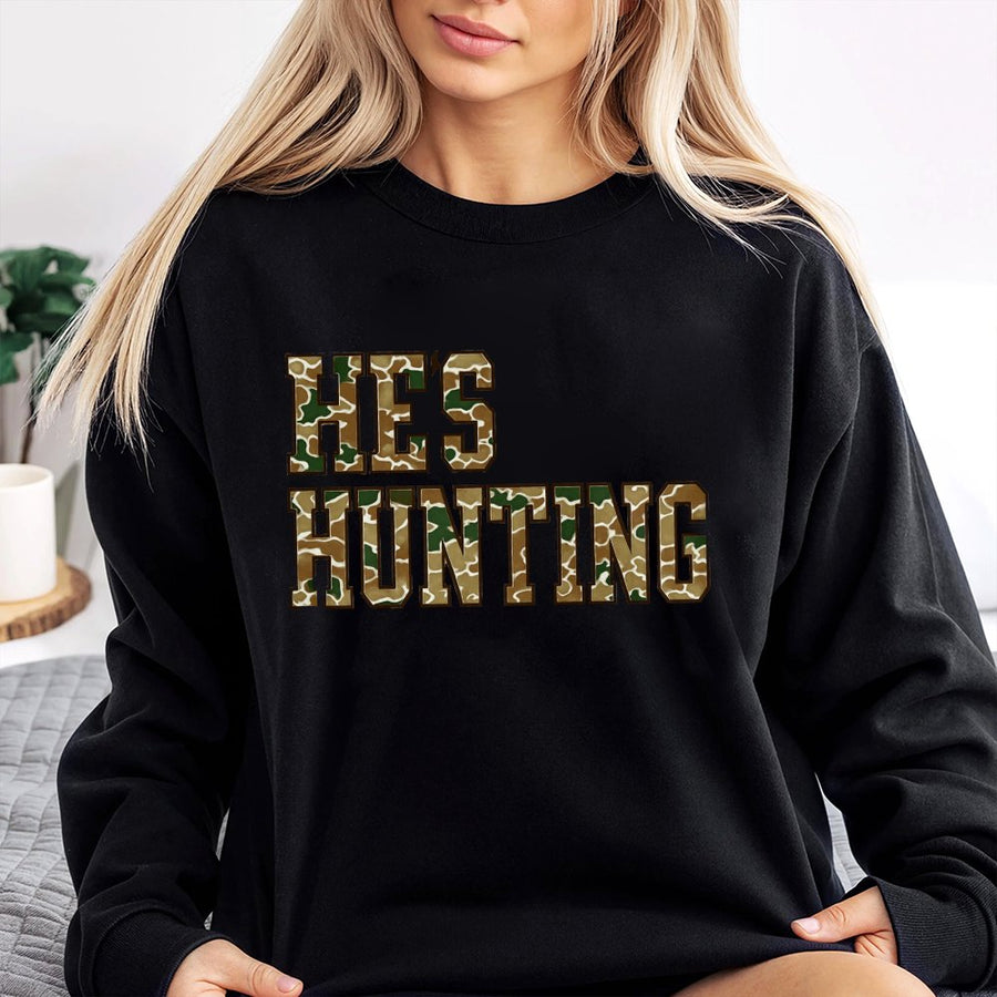 He's Hunting Sweatshirt | Camo Lettering Design | Premium Cotton Blend | Funny Hunting Gift for Wife and Girlfriend