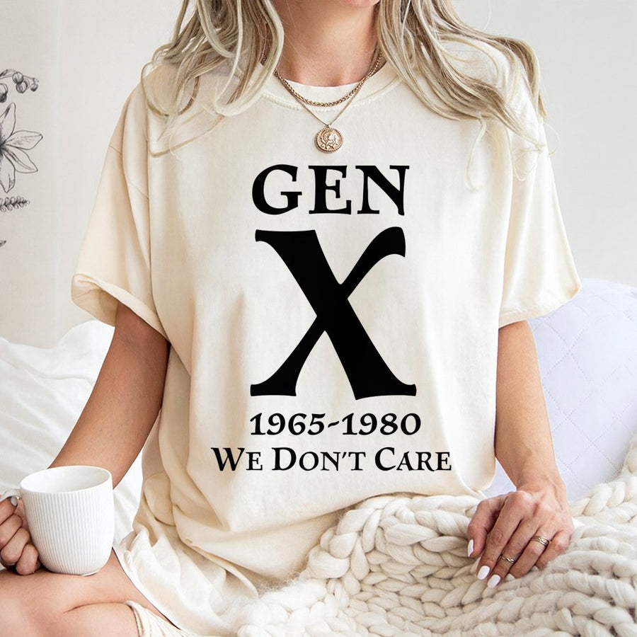 Gen X T-Shirt | 1965-1980 We Don't Care Graphic | Premium Soft Cotton Tee | Funny Birthday Gift Idea for Men and Women Retro Generation X Apparel