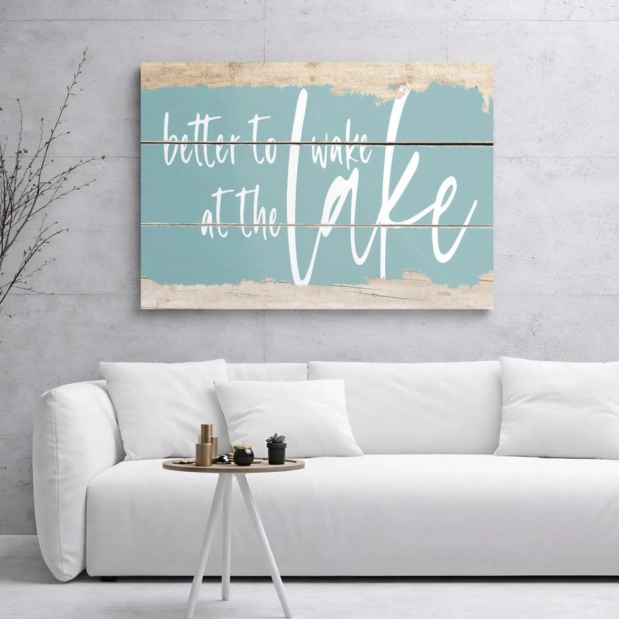 Better To Wake At The Lake Canvas | Rustic Coastal Wall Art | Premium Gallery Wrap Decor | Lake House Gift For Cabin Lovers