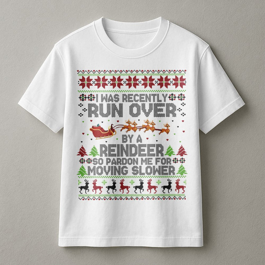 Run Over By A Reindeer T-Shirt | Funny Ugly Christmas Sweater Print | Premium Soft Cotton Tee | Humorous Holiday Gift for Men and Women