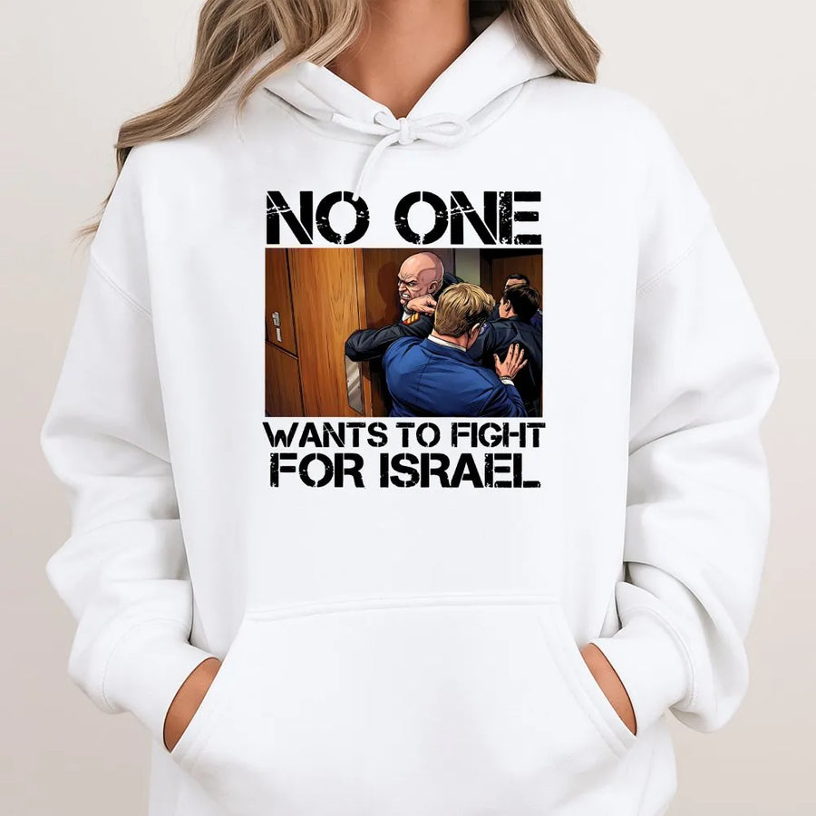 No One Wants To Fight For Israel Hoodie | Protest Graphic Design | Premium Cotton Blend | Unisex Statement Gift for Adults