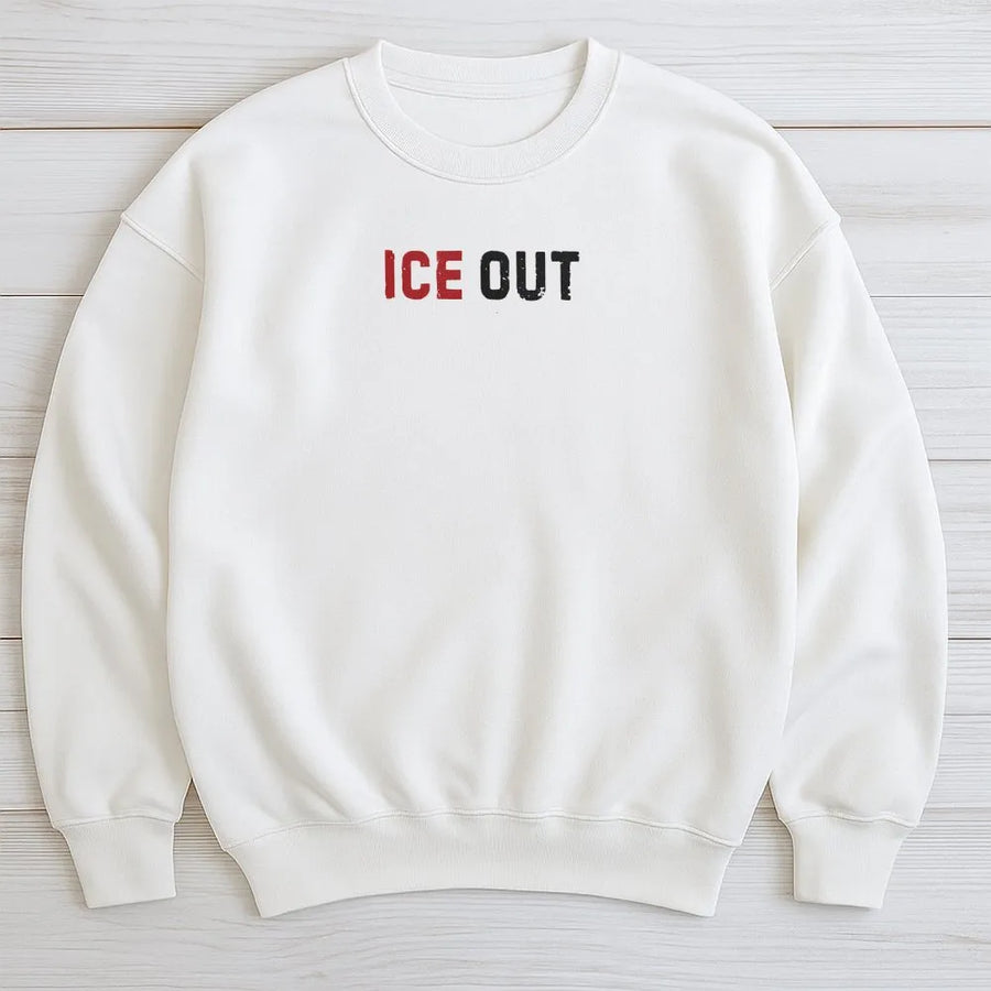 ICE OUT Sweatshirt | Social Justice Activist Apparel | Premium Cotton Blend Crewneck | Unisex Statement Gift for Protesters