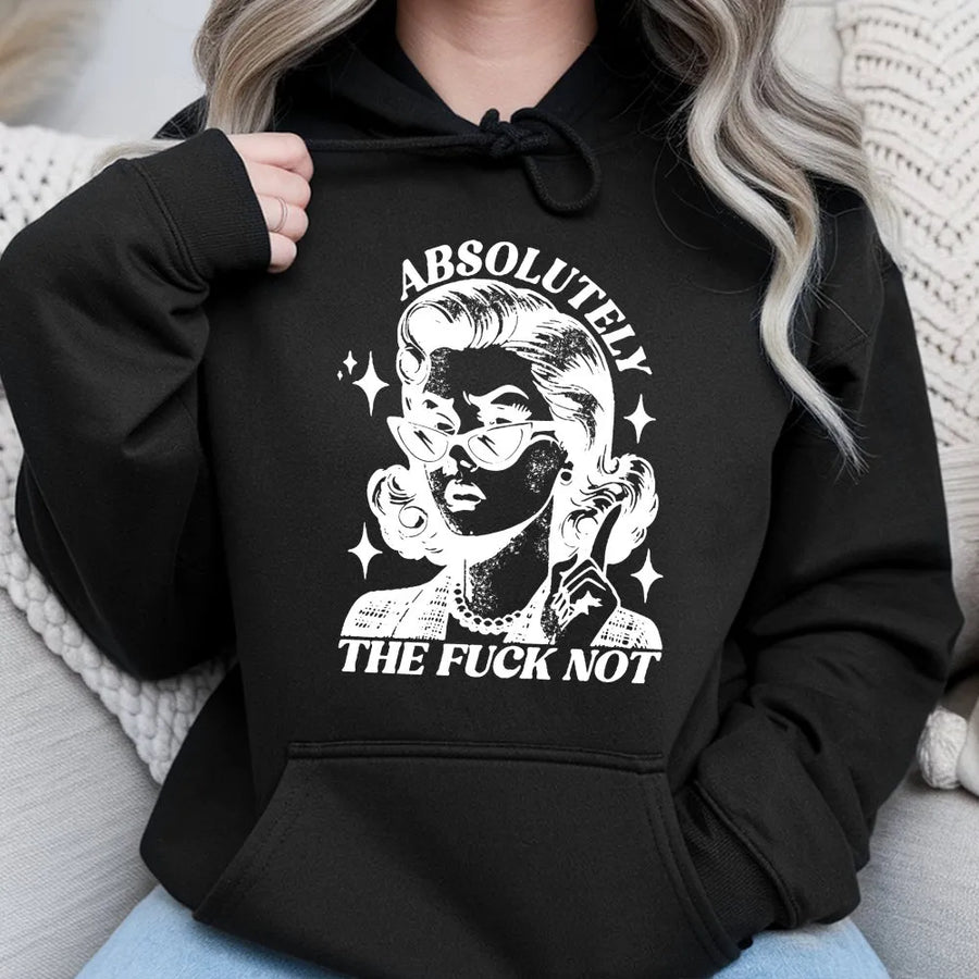 Absolutely Not Hoodie | Retro Pinup Girl Graphic Sweatshirt | Premium Cotton Blend | Funny Sarcastic Gift for Her
