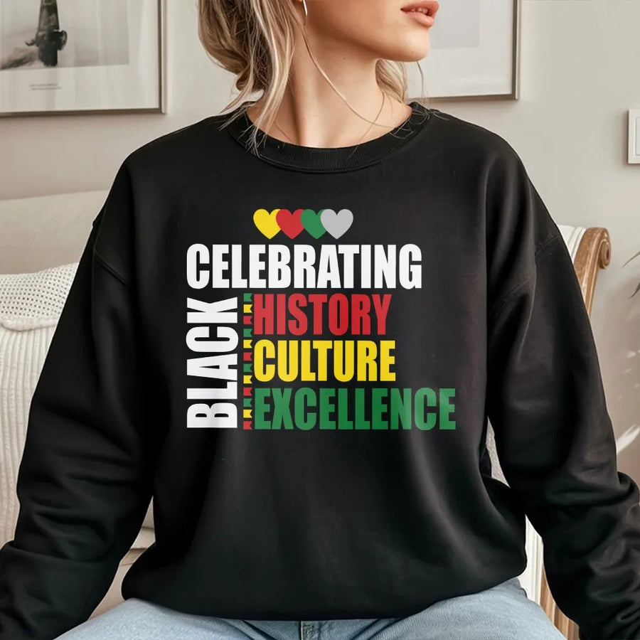 Black History Month Sweatshirt | Celebrating Excellence Culture Graphic Print | Premium Unisex Pullover | African American Pride Apparel Gift