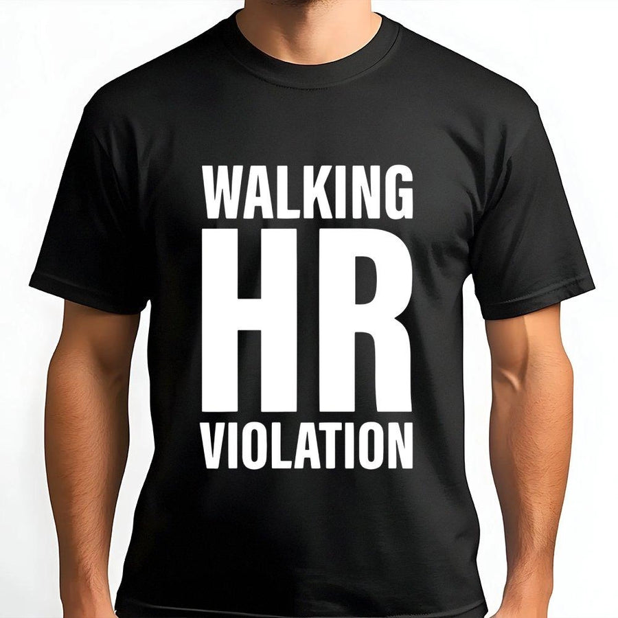 Walking HR Violation T-Shirt | Funny Office Sarcastic Quote | Premium Soft Cotton Graphic Tee | Gift for Coworker Human Resources Professional
