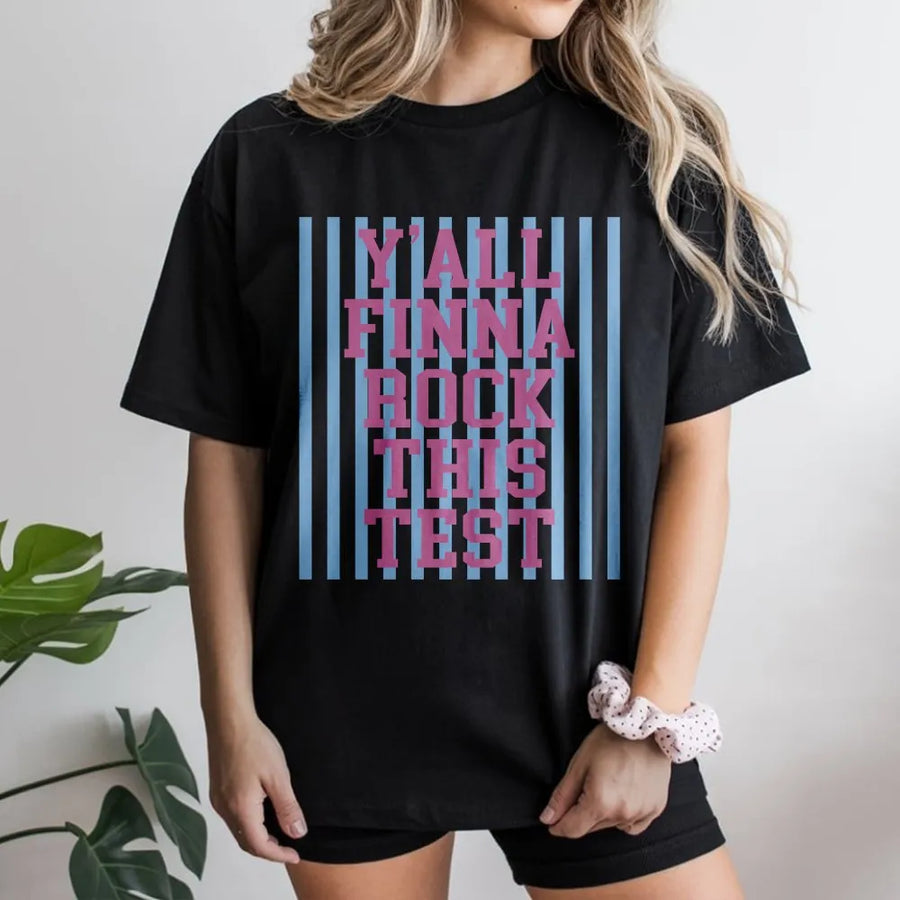 Rock The Test Day T-Shirt | Y'all Finna Rock This Test Sweatshirt | Premium Cotton Blend | Motivational Teacher and Student Exam Gift