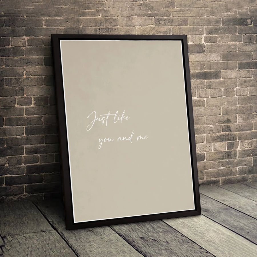 Just Like You And Me Wall Art | Minimalist Cursive Typography Print | Premium 1.25 Inch Canvas | Romantic Home Decor Gift