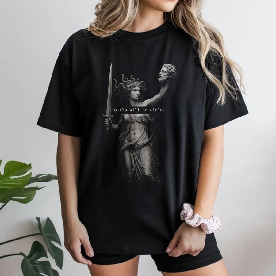 Medusa Feminist T-Shirt | Greek Mythology Art with 'Girls Will Be Girls' Slogan | Premium Cotton-Poly Blend | Empowerment Gift for Women