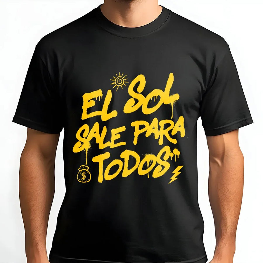 El Sol Sale Para Todos T-Shirt | Spanish Quote Graphic Tee | Soft 100% Cotton Premium Apparel | Inspiring Streetwear Gift for Men and Women