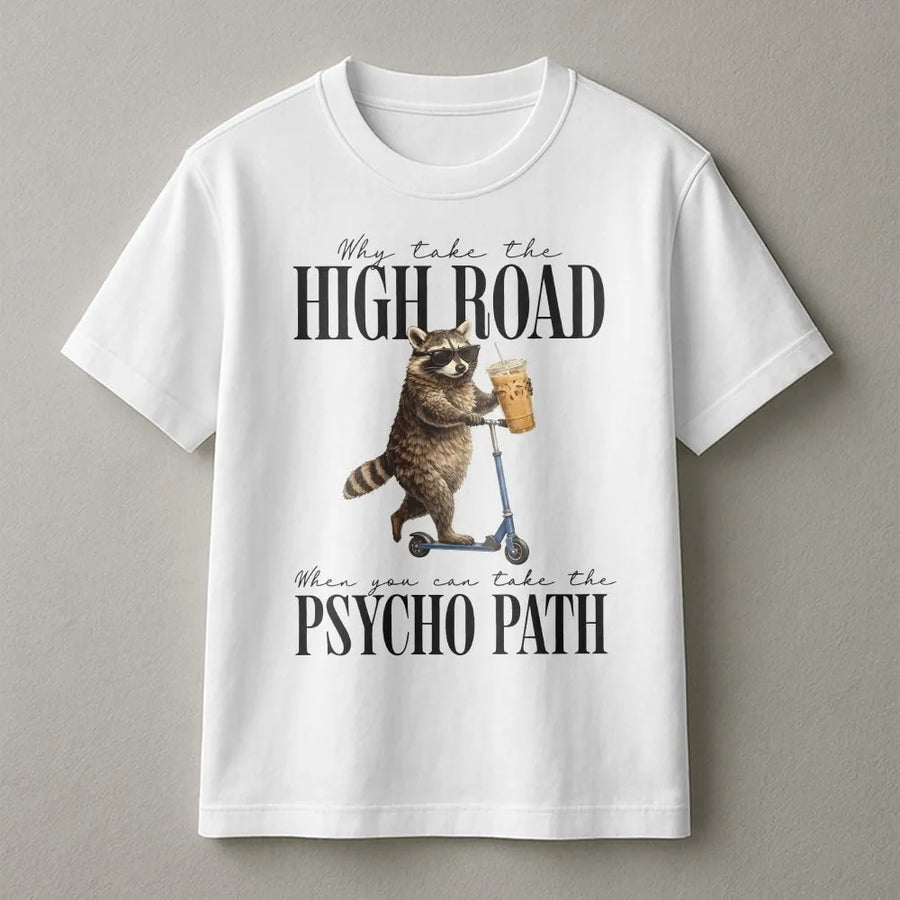 Psycho Path Raccoon T-Shirt | Funny Graphic Sweatshirt with Sarcastic Quote | Premium Cotton Blend Pullover | Unisex Humor Gift for Animal Lovers