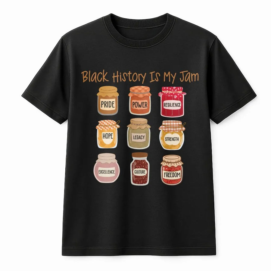 Black History Is My Jam T-Shirt | African American Heritage Pride Graphic Tee | Premium Cotton Soft Crewneck | Inspirational Gift For Teachers