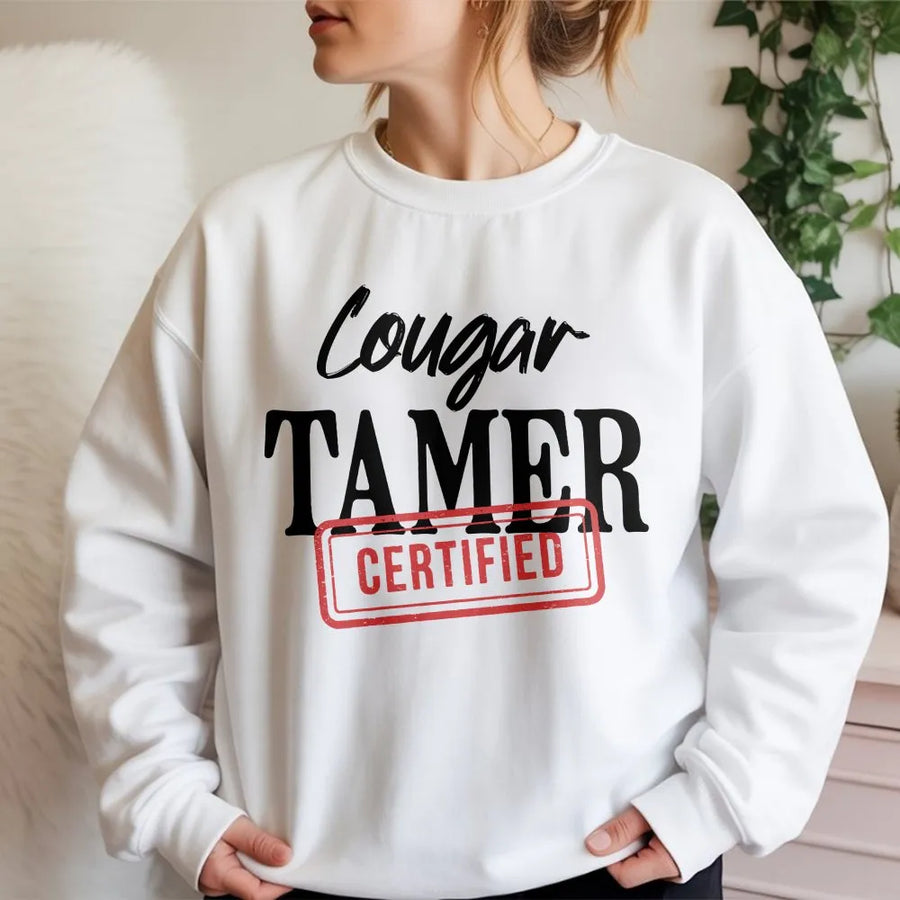 Cougar Tamer Certified Sweatshirt | Funny Adult Humor Graphic | Cotton Blend Premium Crewneck | Gag Gift for Men and Women