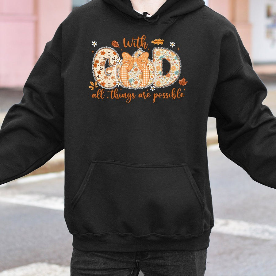With God All Things Are Possible Hoodie | Fall Pumpkin Floral Faith Graphic | Premium Cotton Blend | Christian Gift For Women Faith Apparel