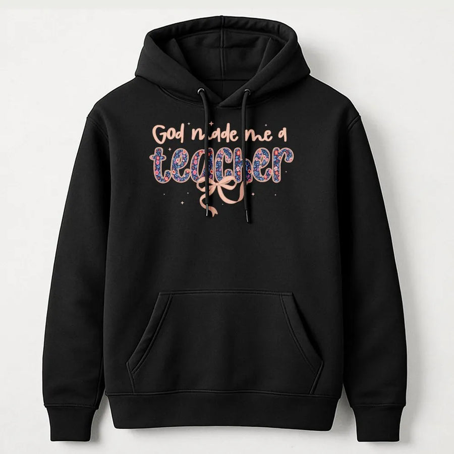 Christian Teacher Hoodie | Floral God Made Me a Teacher Design | Soft Cotton Blend Sweatshirt | Back to School Appreciation Gift for Educators