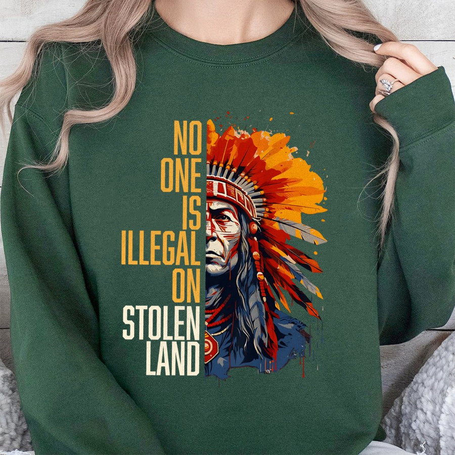 No One Is Illegal On Stolen Land Sweatshirt | Native American Heritage Graphic | Premium Cotton Blend | Social Justice Awareness Gift for Activists