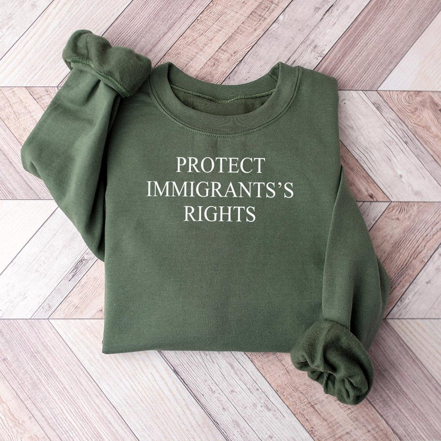 Protect Immigrants Rights Sweatshirt | Social Justice Activism Graphic Tee | Unisex Premium Cotton Blend | Equality Human Rights Gift For Adults