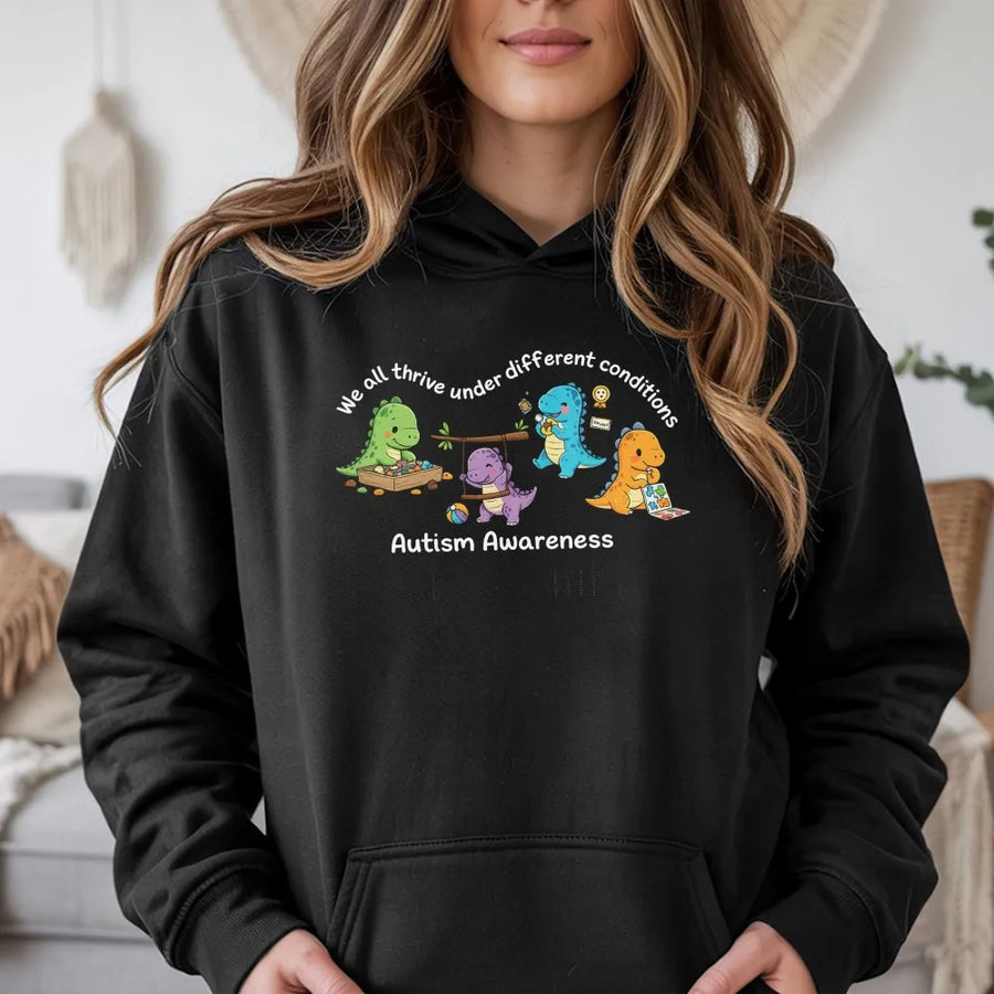 Autism Awareness Dinosaur Hoodie | We All Thrive Under Different Conditions | Soft Unisex Pullover | SPED Teacher Inclusion Gift