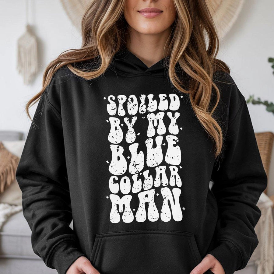 Spoiled By My Blue Collar Man Hoodie | Western Retro Graphic | Soft Cotton-Poly Blend | Country Girl Gift Idea