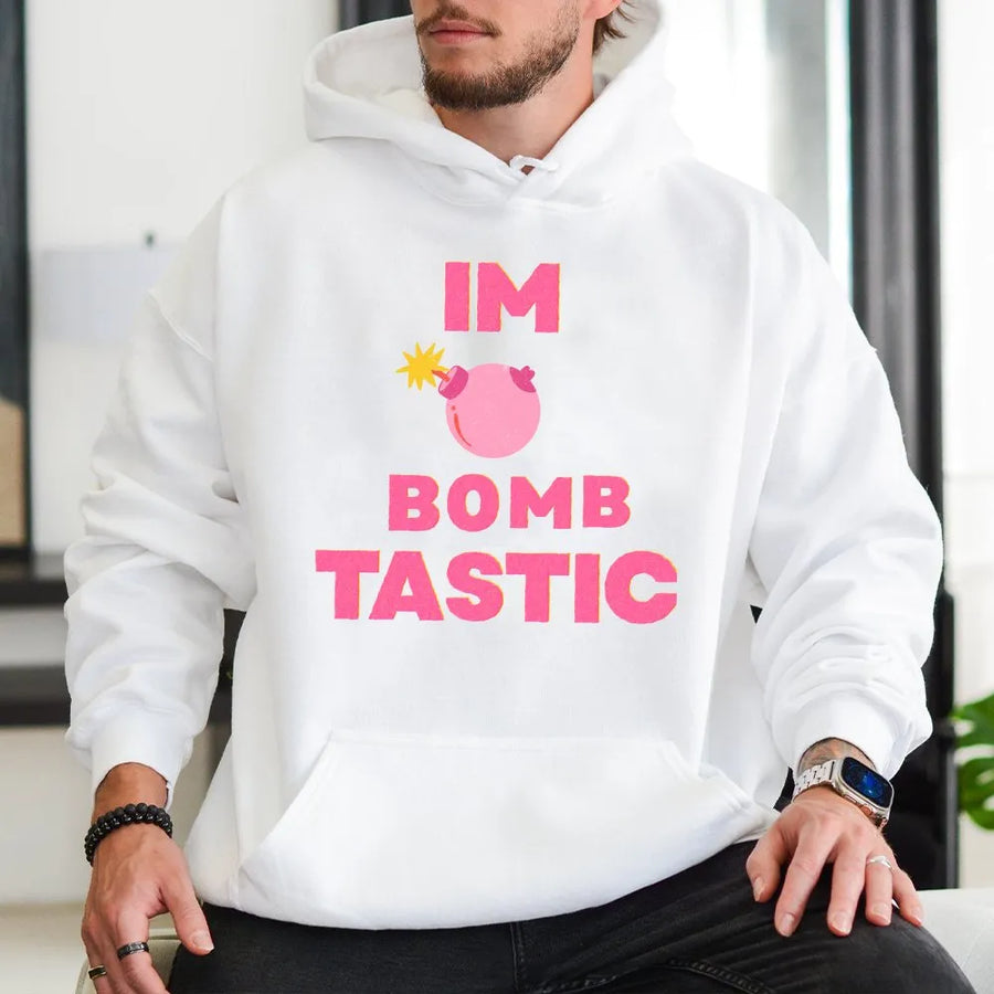 I'm Bombtastic Graphic Hoodie | Cute Pink Bomb Pun Shirt | Soft Premium Cotton | Funny Sassy Attitude Gift for Her or Friend